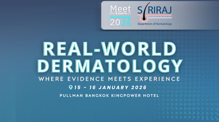 งานประชุมวิชาการ ประจำปี 2569 เรื่อง Siriraj Dermatology Annual Meeting: Meet the Experts in Dermatology 