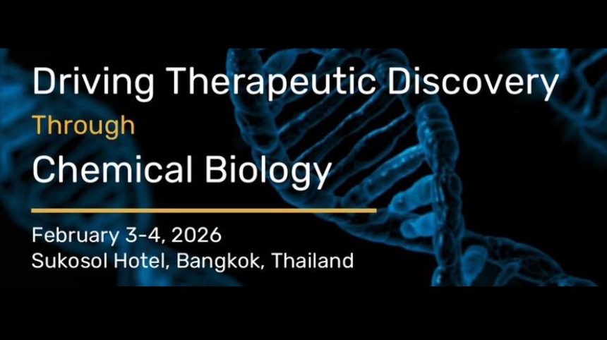 งานประชุมวิชาการ Driving Therapeutic Discovery Through Chemical Biology